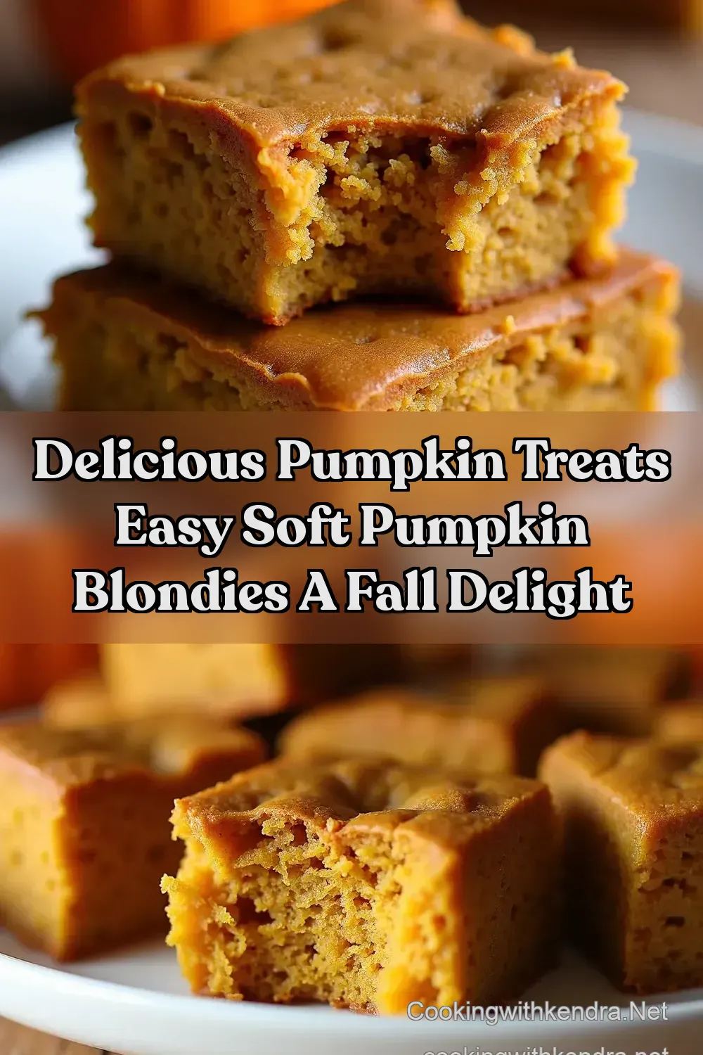 Soft Pumpkin Blondies Easy Pumpkin My Chewy Fall Treat