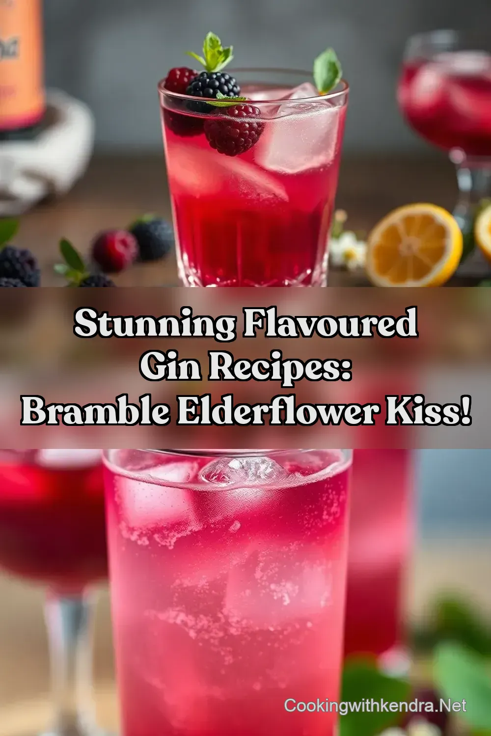 Stunning Flavoured Gin Recipes: Bramble Elderflower Kiss! : PIN FOR LATER Stunning Flavoured Gin Recipes: Bramble Elderflower Kiss!