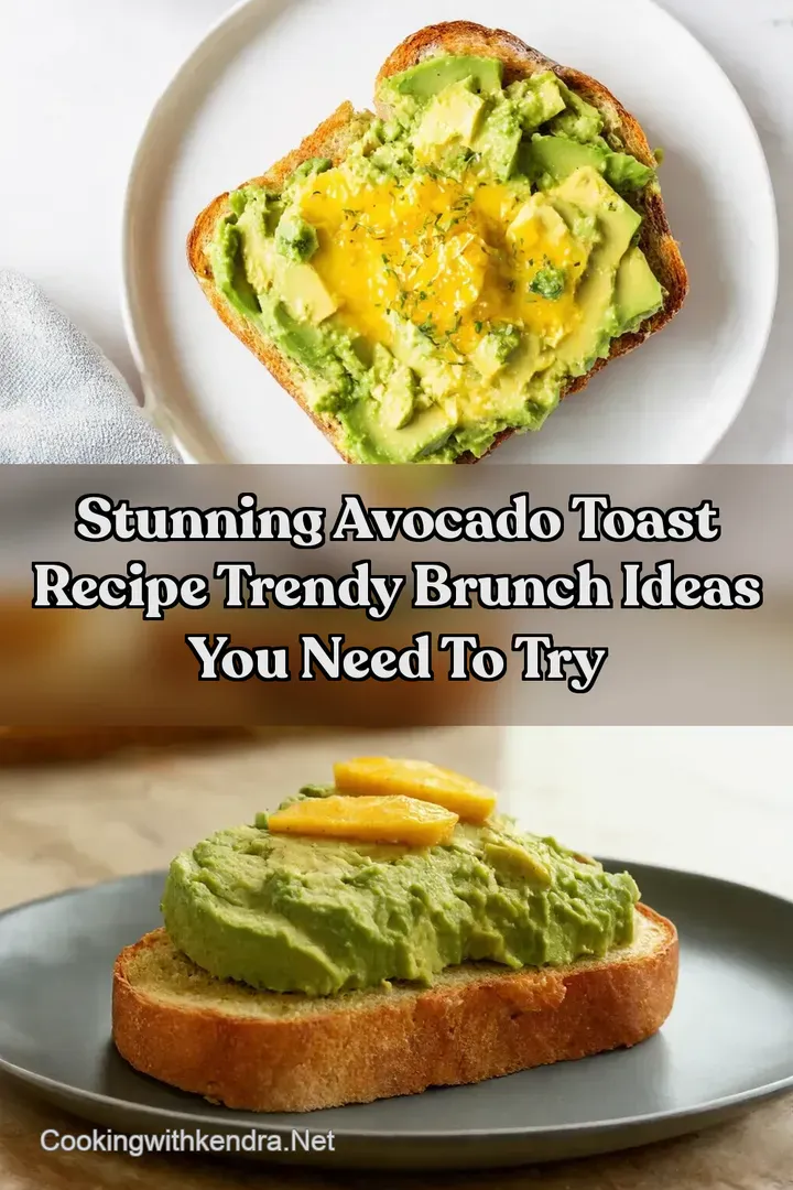 Stunning Avocado Toast Recipe Trendy Brunch Ideas You Need To Try